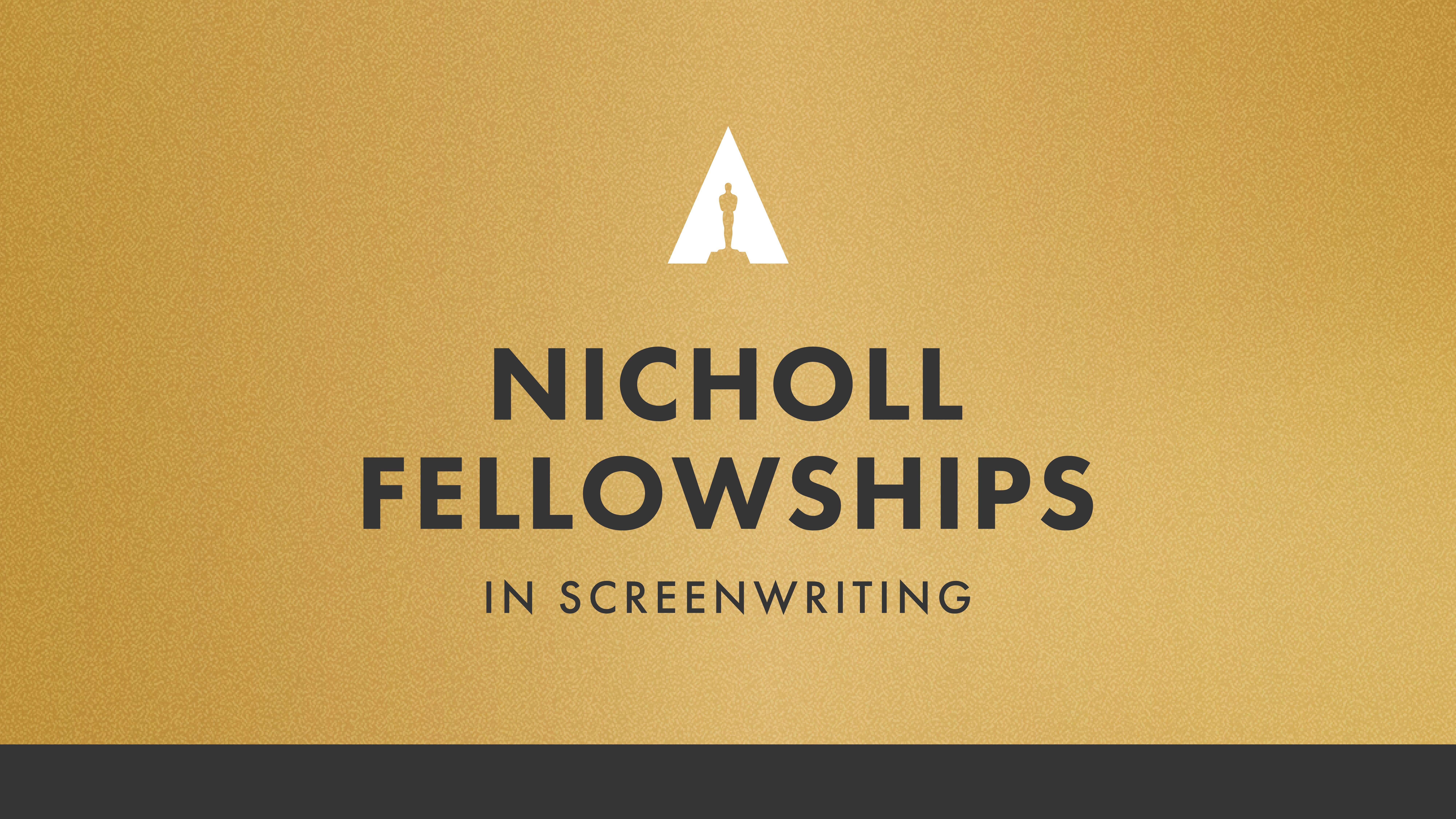 Nicholl Fellowship in Screenwriting - Academy of Motion Picture Arts and Sciences